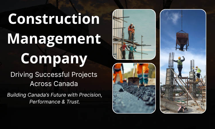 Construction Management Company Driving Successful Projects Across Canada