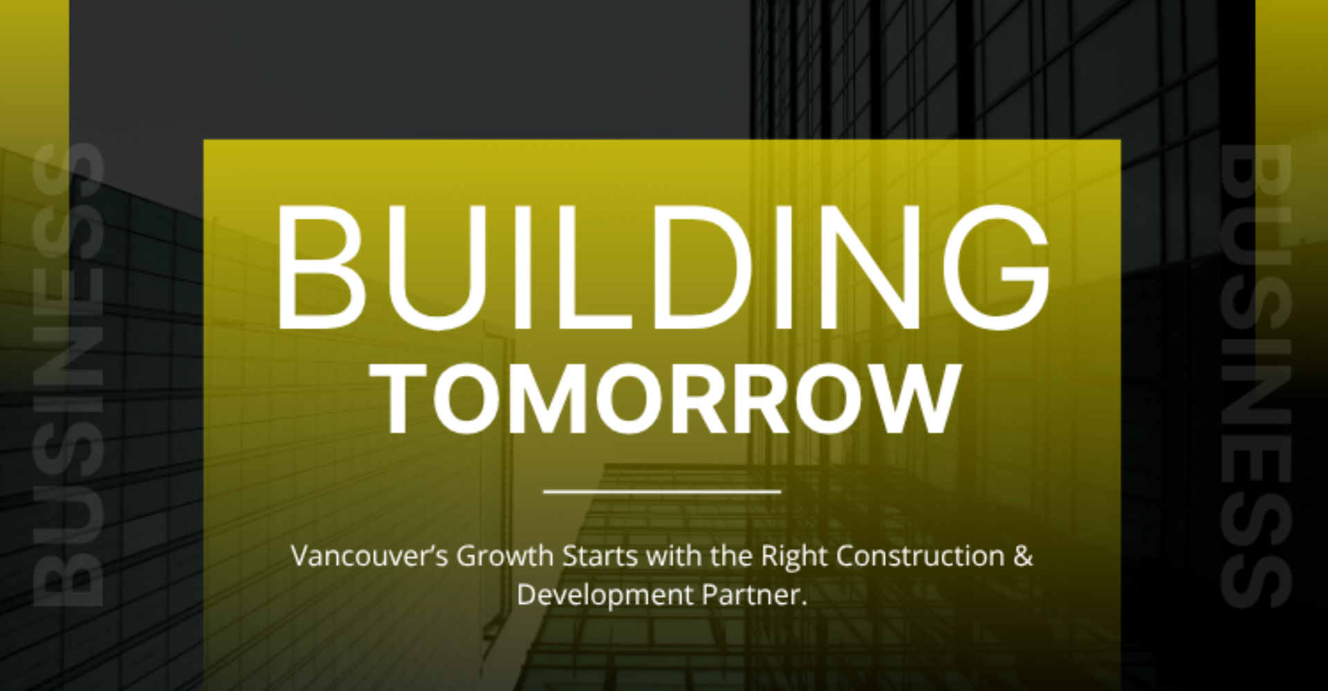 Vancouver’s Growth Starts with the Right Construction & Development Partner