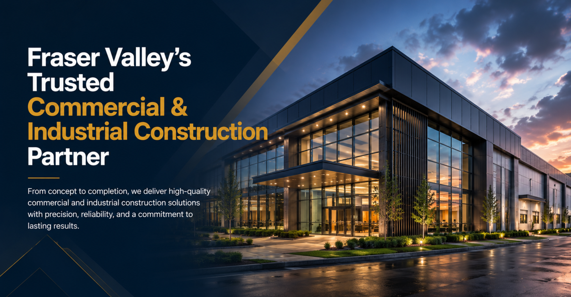 Fraser Valley’s Trusted Construction Partner for Commercial and Industrial Projects